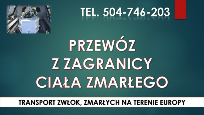 Transport zwłok z zagranicy tel. 504-746-203. Przewóz zmarłych.