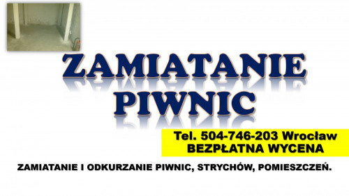 Zamiatanie piwnicy cennik, t. 504-746-203. Odkurzanie strychu, Wrocław