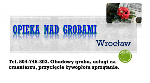 Sprzątanie grobu, Cmentarz Wrocław, t. 504-746-203, umycie, cennik