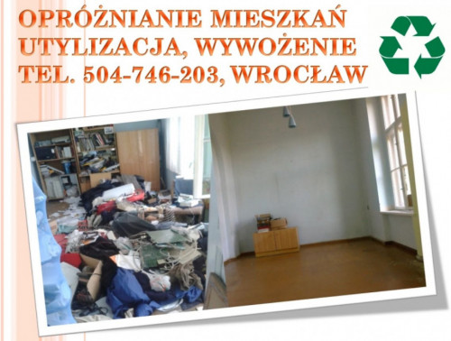 Opróżnianie mieszkań, cennik, tel. 504-746-203, Wrocław. Wywóz rzeczy