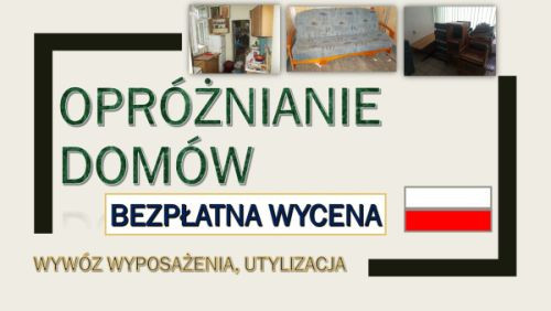 Opróżnianie mieszkań, cennik, tel. 504-746-203, Wrocław. Wywóz rzeczy