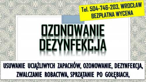Usuwanie zapachów, cennik, Wrocław, tel. 504-746-203, ozonowanie, cena