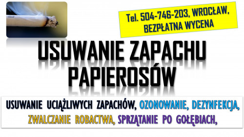 Likwidacja zapachu papierosów, tel. 504-746-203, Wrocław, cena