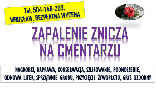 Złożenie kwiatów, zapalenie znicza, tel. 504-746-203, Cmentarz Wrocław