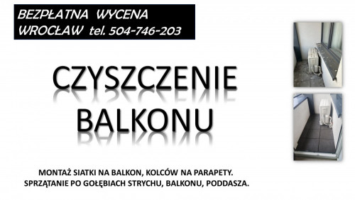 Sprzątanie balkonu. T 504-746-203. z gołębi, ptaków, odchodów. Wrocław
