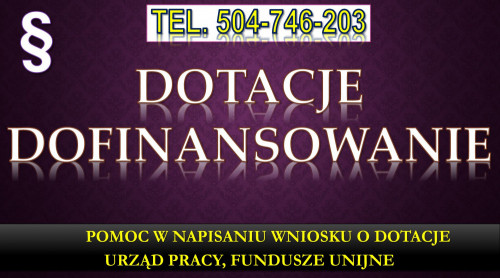 Wniosek o dofinansowanie z Urzędu Pracy, tel. 504-746-203. biznes plan