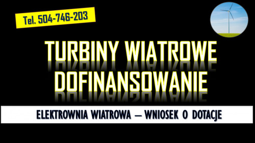 Dofinansowanie do wiatraka, tel. 504-746-203, dopłata do budowy