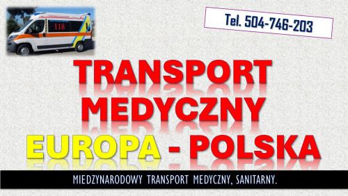 Ile kosztuje transport medyczny, cennik, tel. 504-746-203, pacjenta