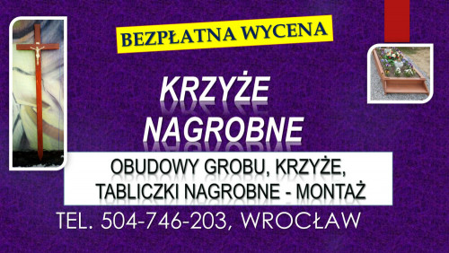 Krzyże nagrobne, cena. Tel. 504-746-203. Cmentarz, Wrocław, krzyż