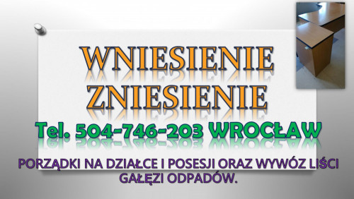 Pomoc przy przenoszeniu mebli, tel 504-746-203. Przeniesienie, Wrocław