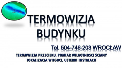 Kamera termowizyjna, usługi, tel. 504-746-203, Wrocław, pomiary, cena