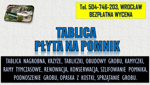 Tablica, poduszka na pomnik, t. 504-746-203, Wrocław, płyta, tabliczka