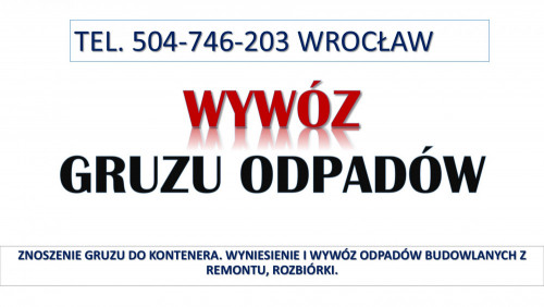 Znoszenie gruzu do kontenera, tel. 504-746-203, Wrocław. Zniesienie