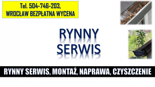 Naprawa, wymiana rynny, cena, tel. 504-746-203, Wrocław. Montaż