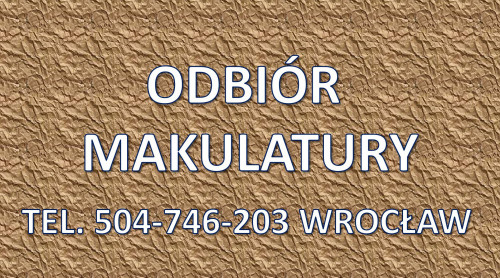 Odbiór kartonu, Wrocław, tel. 504-746-203. Wywóz makulatury, papieru