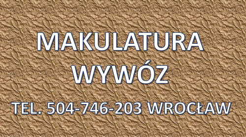 Odbiór kartonu, Wrocław, tel. 504-746-203. Wywóz makulatury, papieru