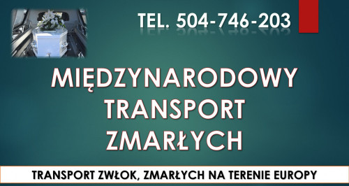Transport zwłok z zagranicy tel. 504-746-203. Przewóz zmarłych.