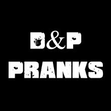 D&P Pranks