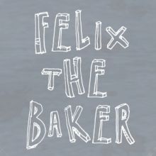 Felix the Baker