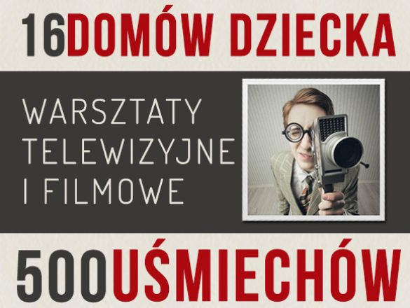 Warsztaty filmowe dla dzieci z domów dziecka. polski kickstarter