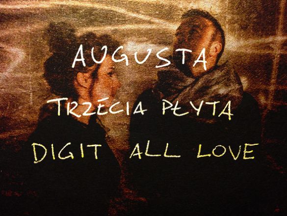 Augusta - trzecia płyta Digit All Love