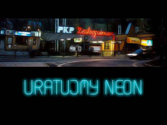 REwitalizacja Zakopane - Uratujmy neon z dworca crowdfunding