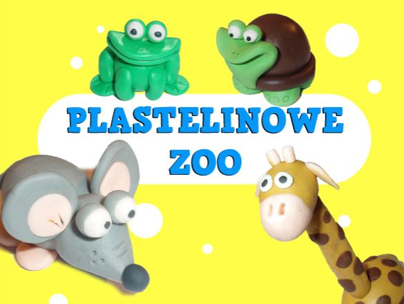 Plastelinowe Zoo ciekawe pomysły