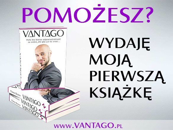 Vantago - Mało kto bierze odpowiedzialność za siebie... polskie indiegogo