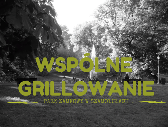 Wspólne Grillowanie 2015 w Parku Zamkowym w Szamotułach polski kickstarter