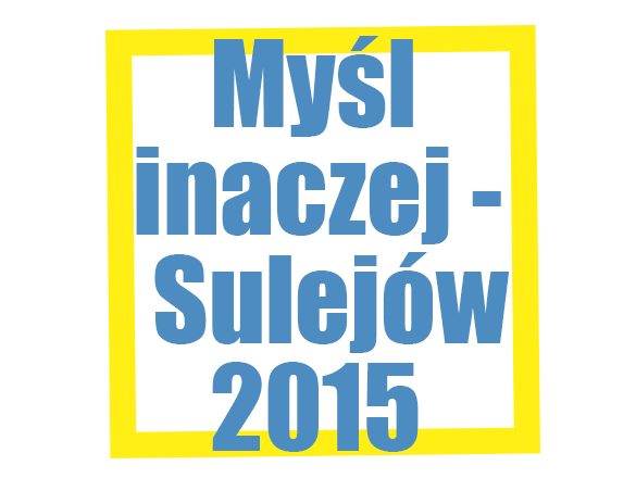 Myśl inaczej - Sulejów 2015 polskie indiegogo