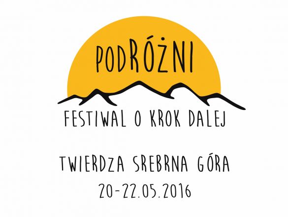 PodRóżni - Festiwal o krok dalej Twierdza Srebrna Góra finansowanie społecznościowe