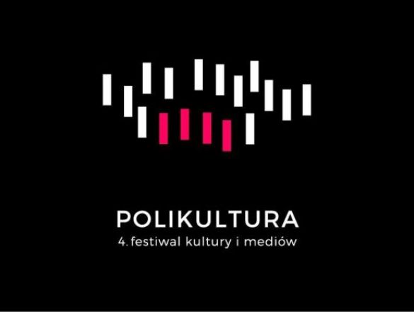 4. festiwal kultury i mediów POLIKULTURA