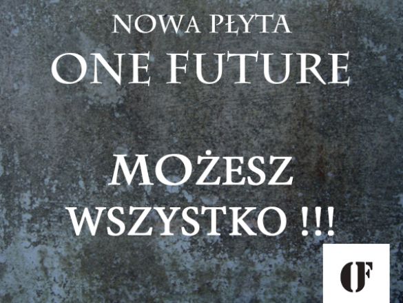 Nagrajmy razem płytę One Future - Możesz Wszystko !!! polskie indiegogo