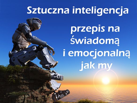 Sztuczna inteligencja - przepis na świadomą jak my polski kickstarter