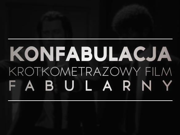 Konfabulacja - Krótkometrażowy Film Fabularny crowdfunding