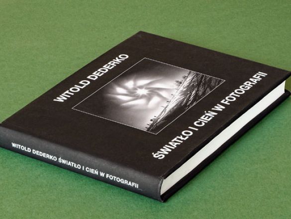 Wydanie książki W. Dederki Światło i cień w fotografii polskie indiegogo