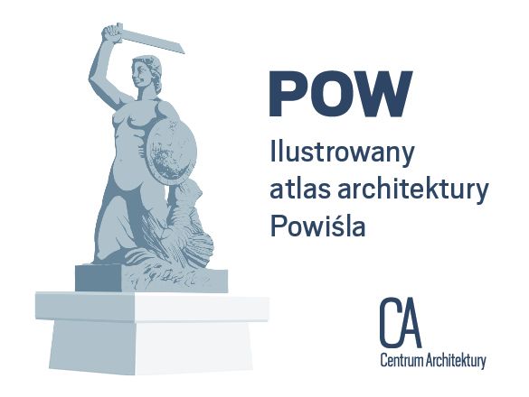POW. Ilustrowany atlas architektury Powiśla ciekawe projekty