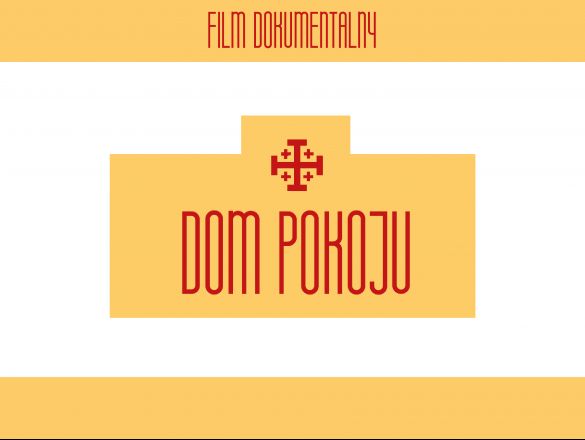 Dom Pokoju - film dokumentalny polski kickstarter