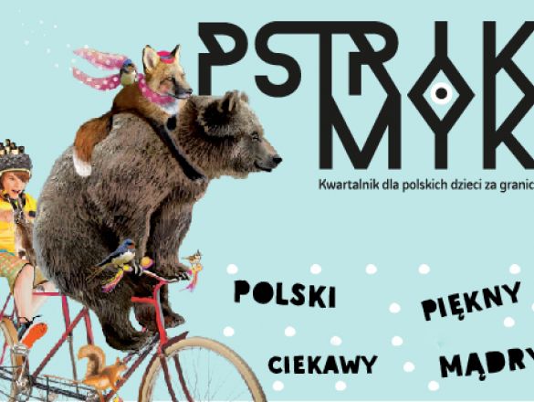 PSTRYK MYK - kwartalnik dla polskich dzieci za granicą ciekawe pomysły