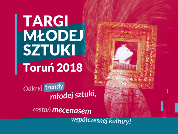 Targi Młodej Sztuki Toruń 2018 ciekawe projekty