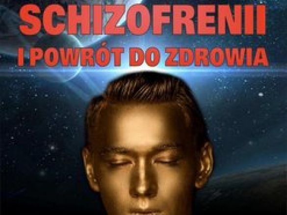 Sekrety schizofrenii i powrót do zdrowia polski kickstarter