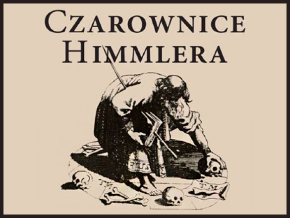 Czarownice Himmlera - z kartoteki procesów o czary polski kickstarter