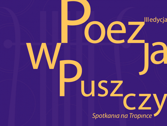 Festiwal poetycki 'Poezja w Puszczy' – III edycja polski kickstarter