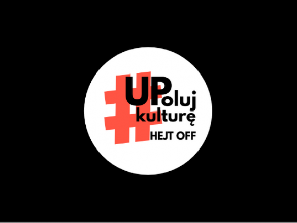 UPoluj Kulturę: Hejt Off polski kickstarter