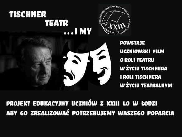 Tischner, Teatr i My. Film uczniów XXIII LO. polskie indiegogo