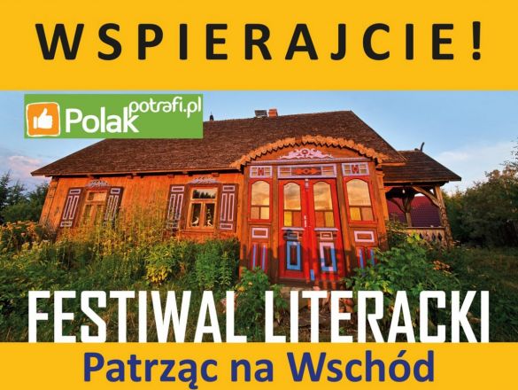Wsparcie festiwalu literackiego Patrząc na Wschód polski kickstarter